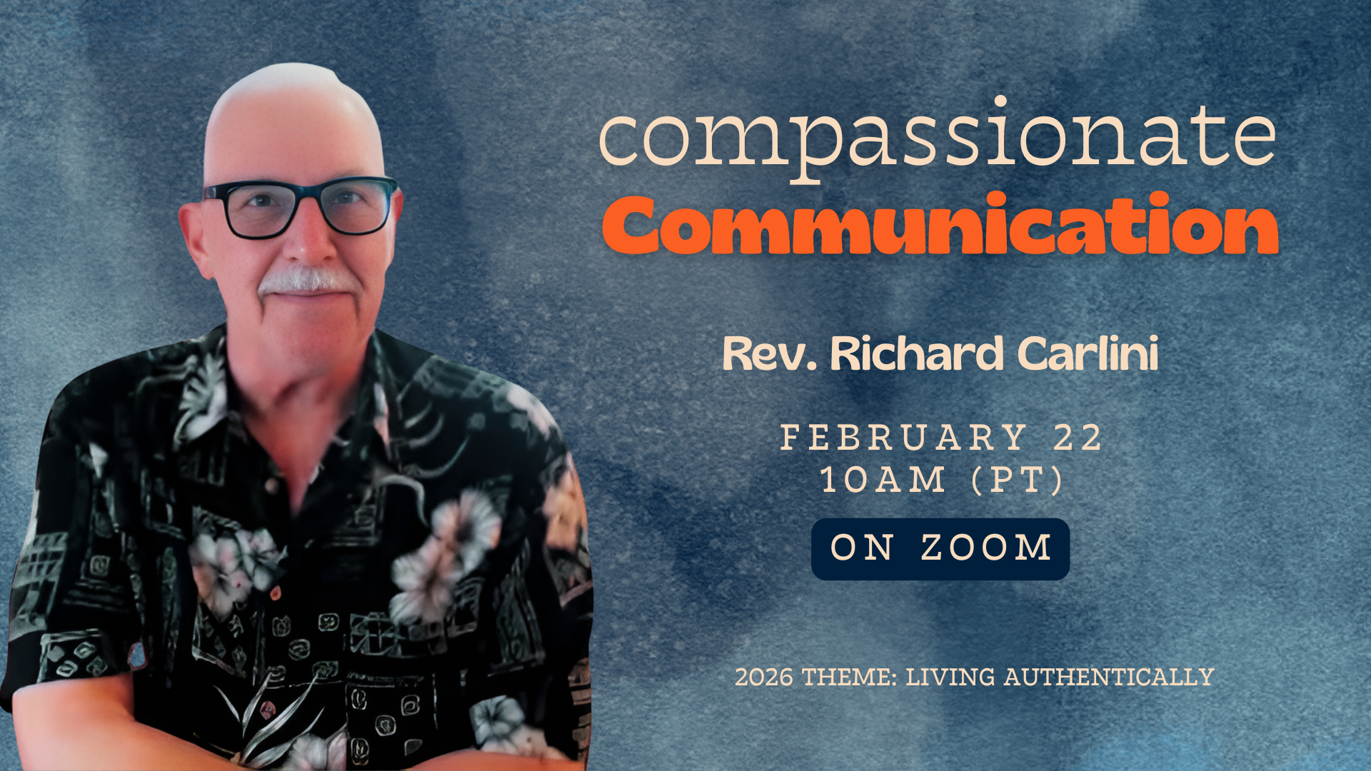 Sunday Service | Compassionate Communication with Rev. Richard Carlini