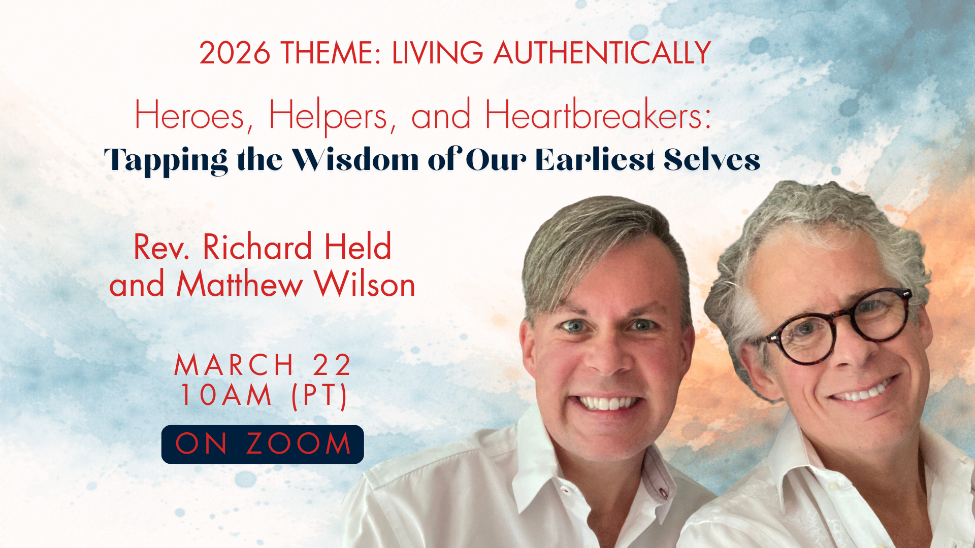 Sunday Gathering | Heroes, Helpers, and Heartbreakers: Tapping the Wisdom of Our Earliest Selves with Rev. Richard Held and Special Music with Matthew Wilson