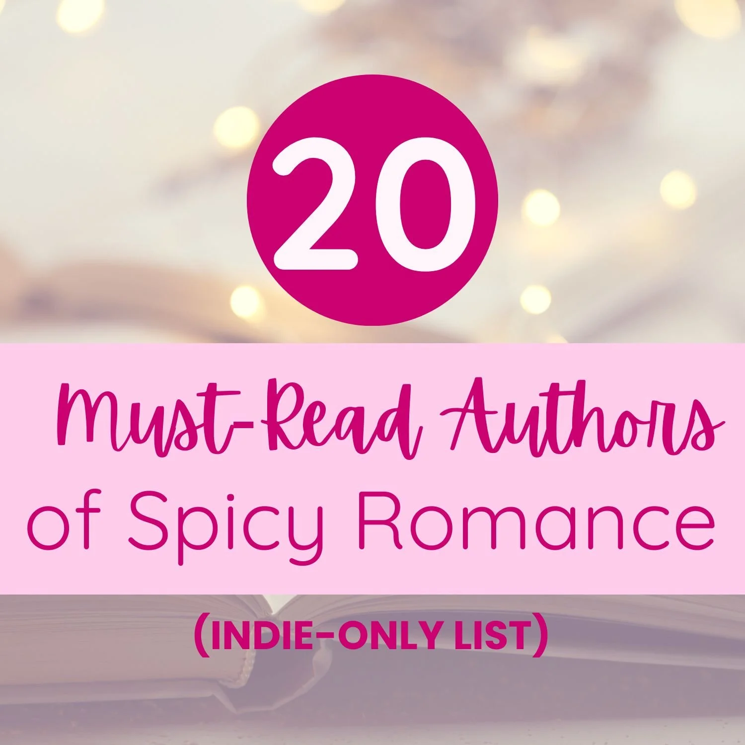 20 Must-Read Spicy Indie Romance Authors (If You Love Open-Door Heat &amp; Big Feelings)