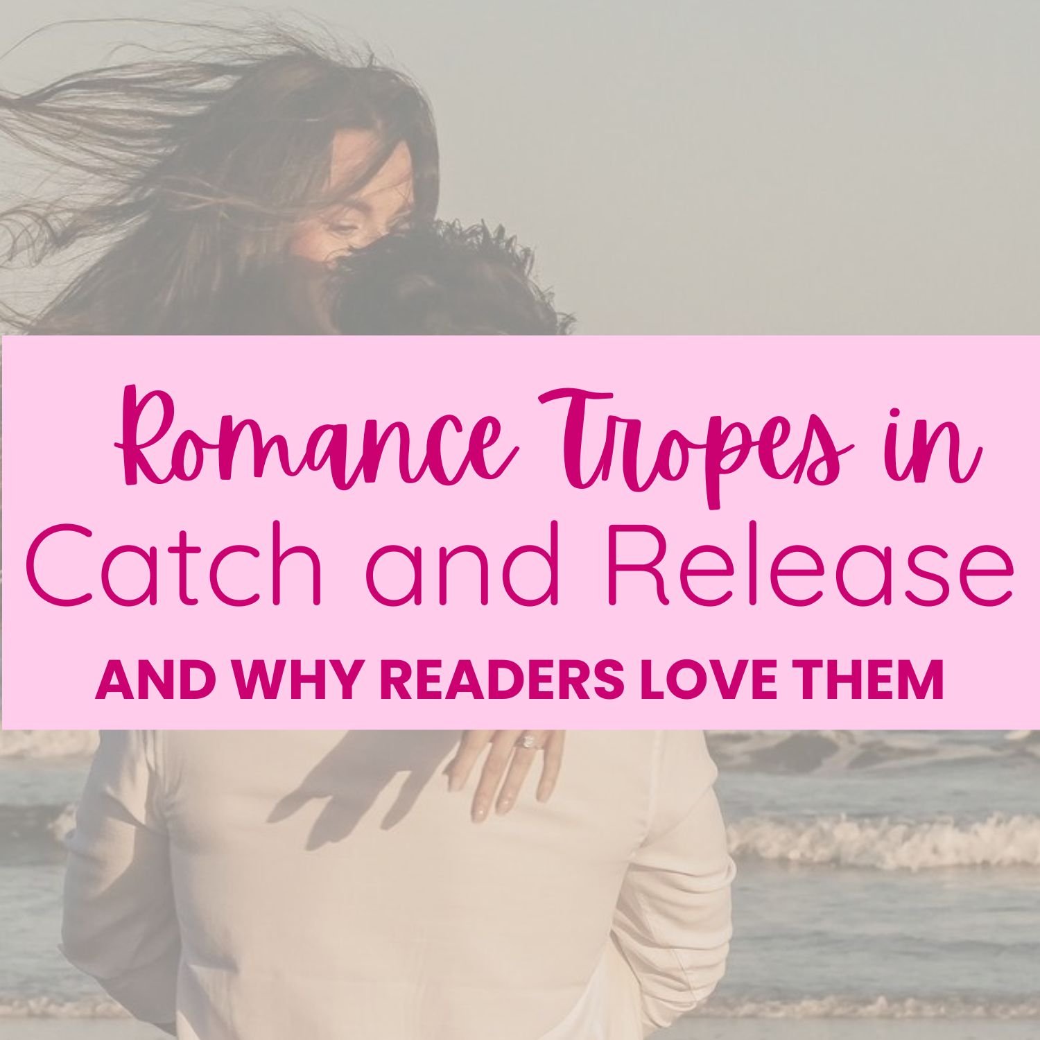 The Romance Tropes Behind Catch and Release (And Why Readers Love Them)