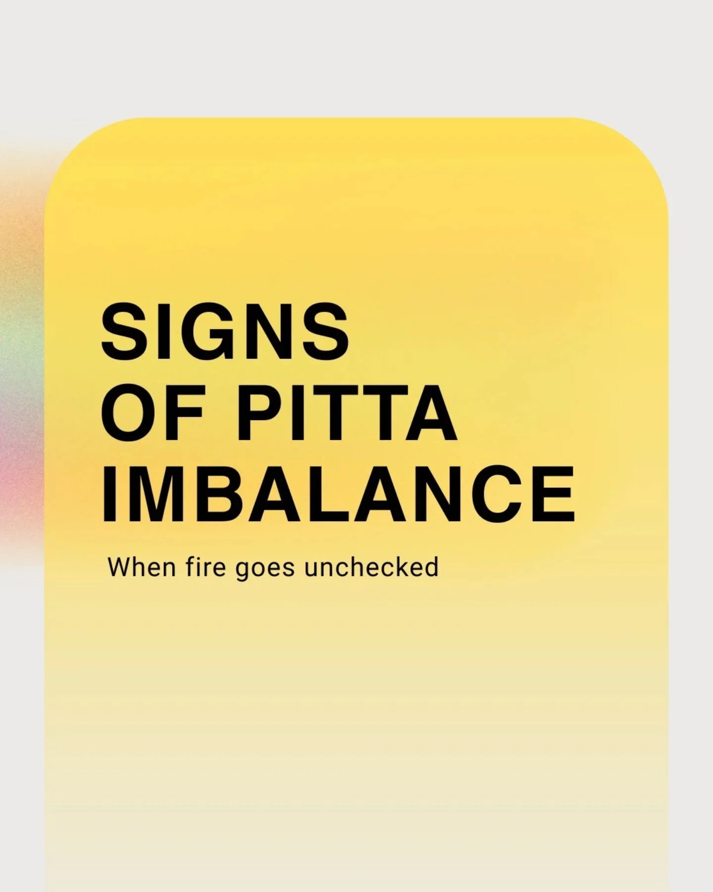 Signs of Pitta imbalance:

Snapping over small things.
Living in a constant low-level irritation.
Feeling &ldquo;on edge&rdquo; even when nothing is wrong.
A body that never truly softens.

Strong hunger &mdash;
and real anger if you miss a meal.

Fe
