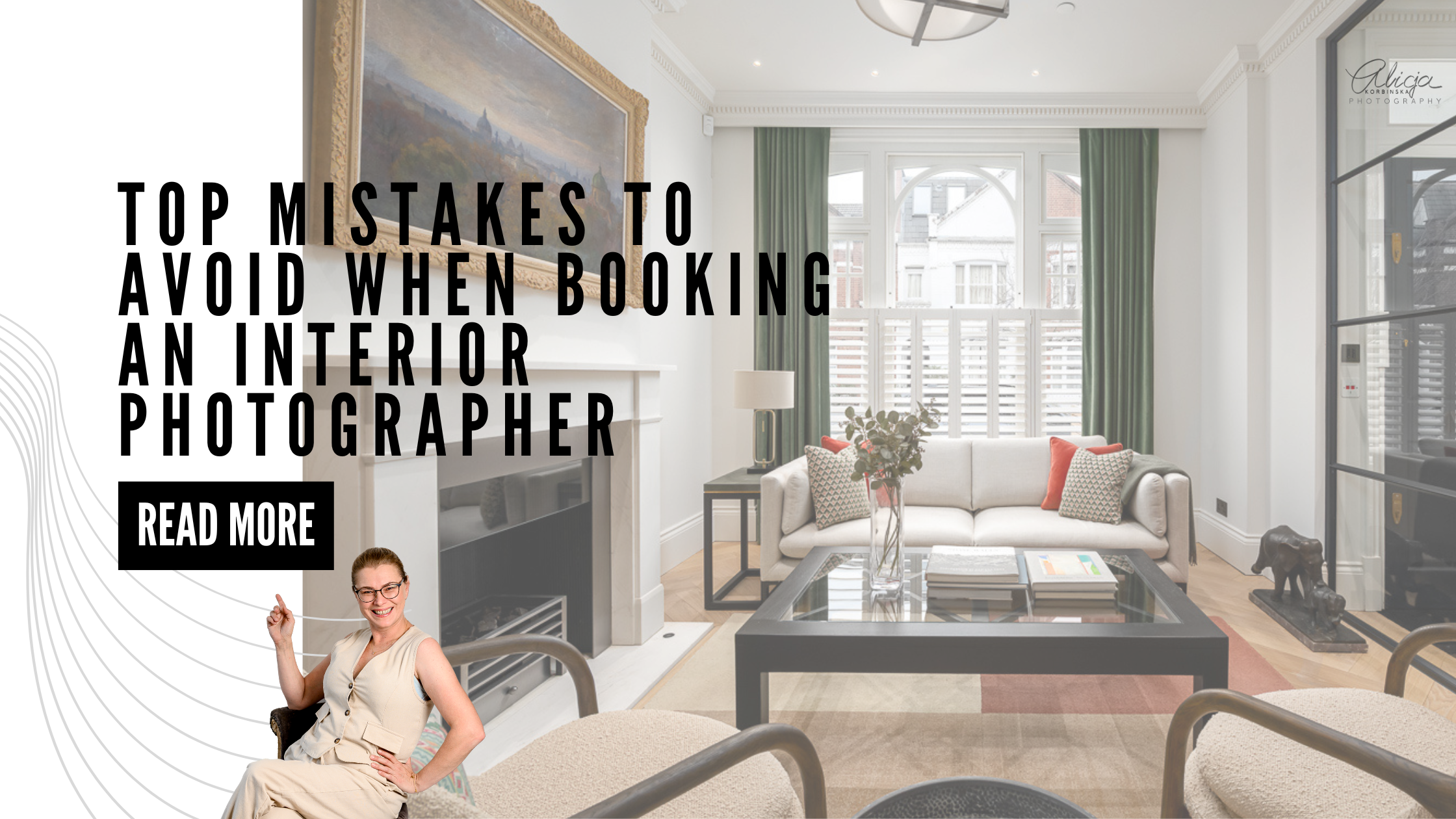Top Mistakes to Avoid When Booking a London Interior Photographer