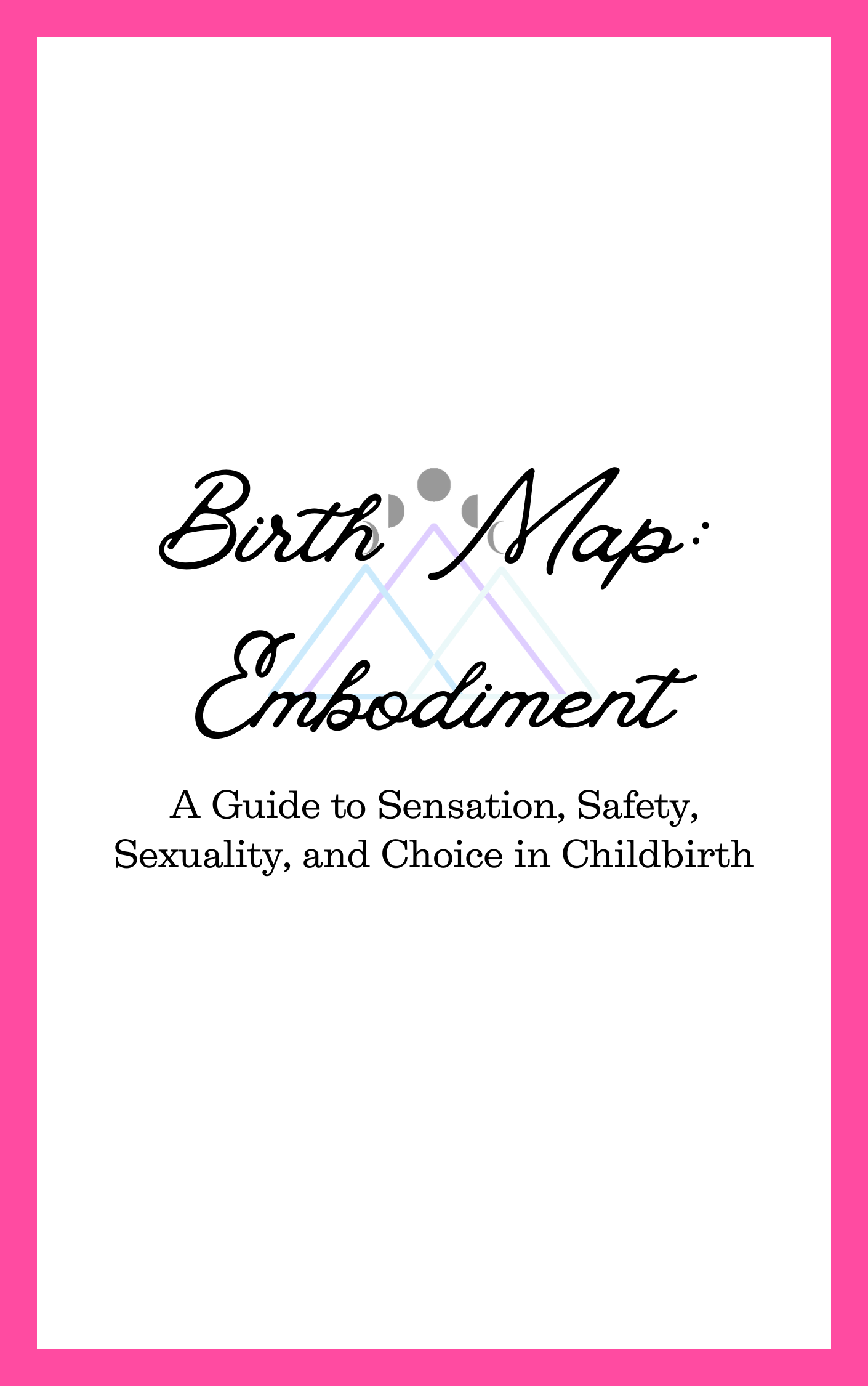 Birth Map™: Embodiment