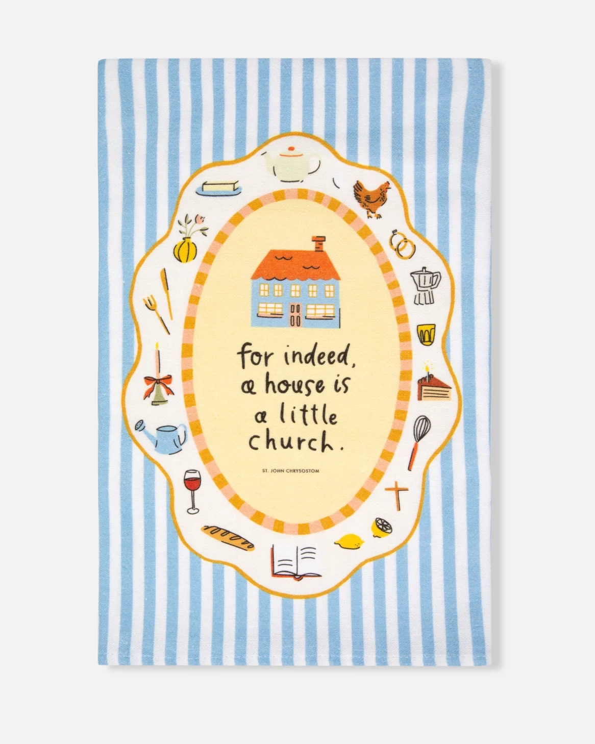 A House Is a Little Church – Tea Towel