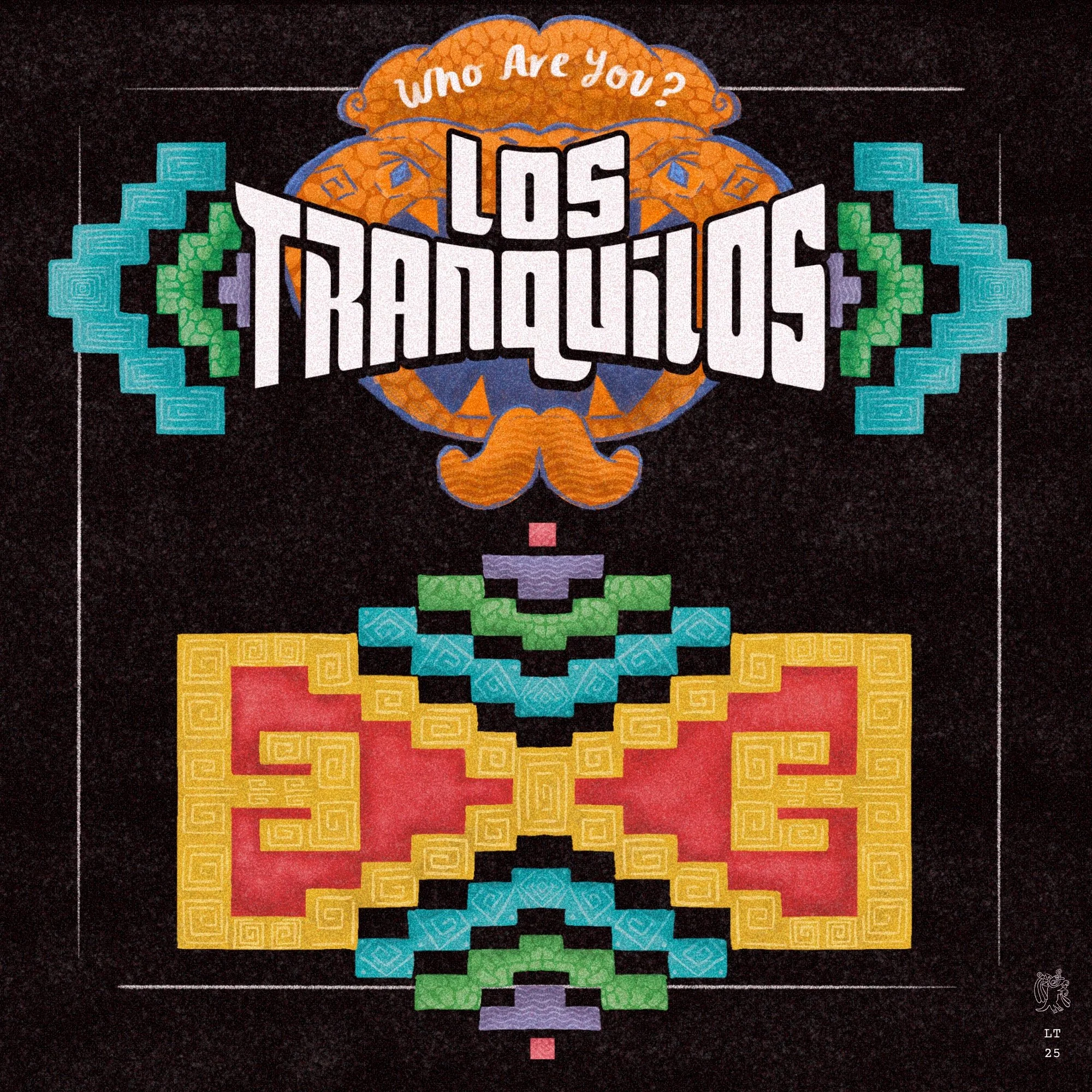 Los Tranquilos- Who Are You?