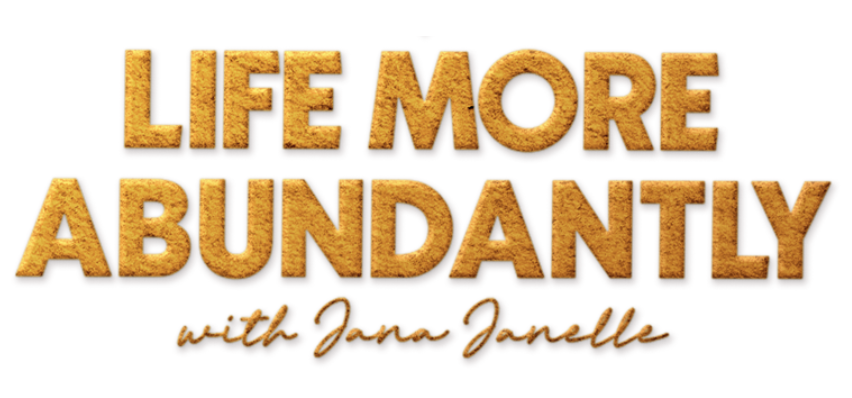 Life More Abundantly