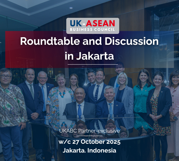 UKABC Business and Government Engagements in Jakarta, Indonesia — w/c 27 October 2025