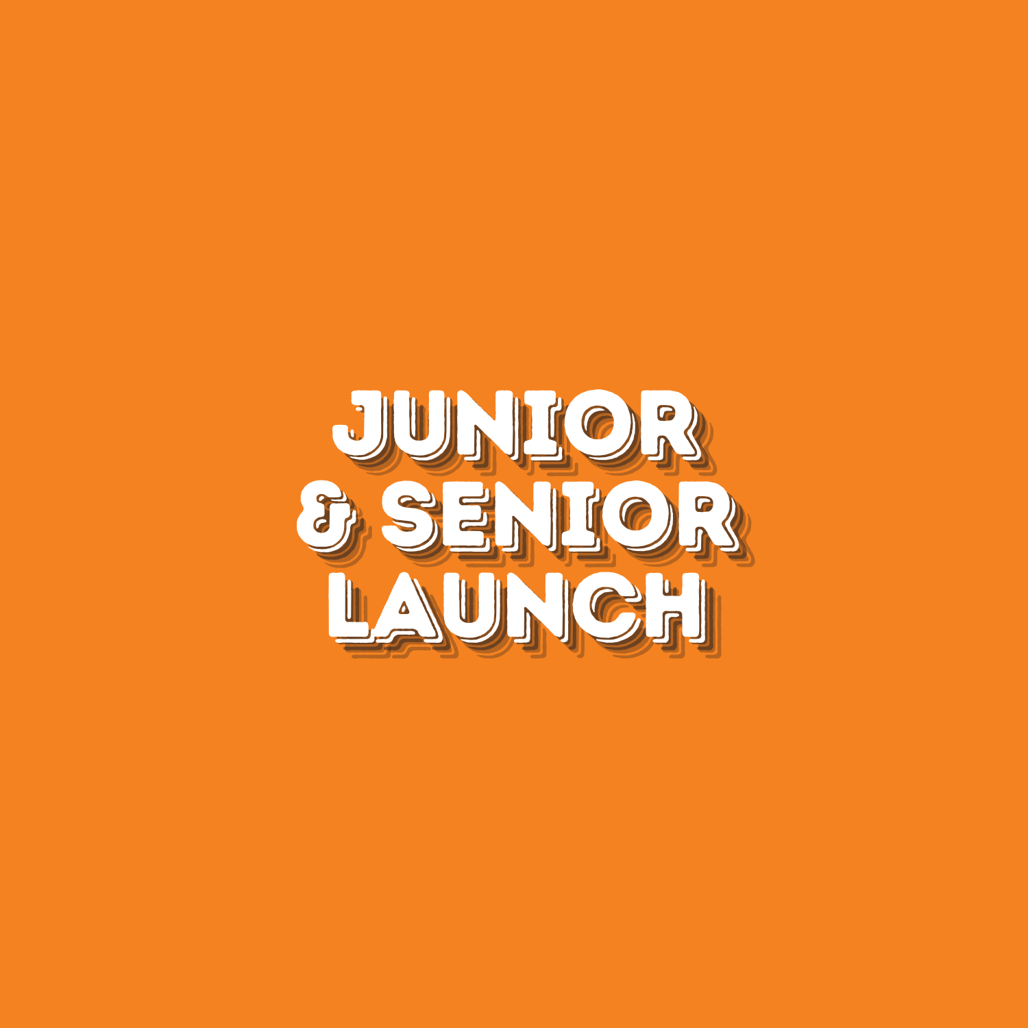 Junior &amp; Senior Launch