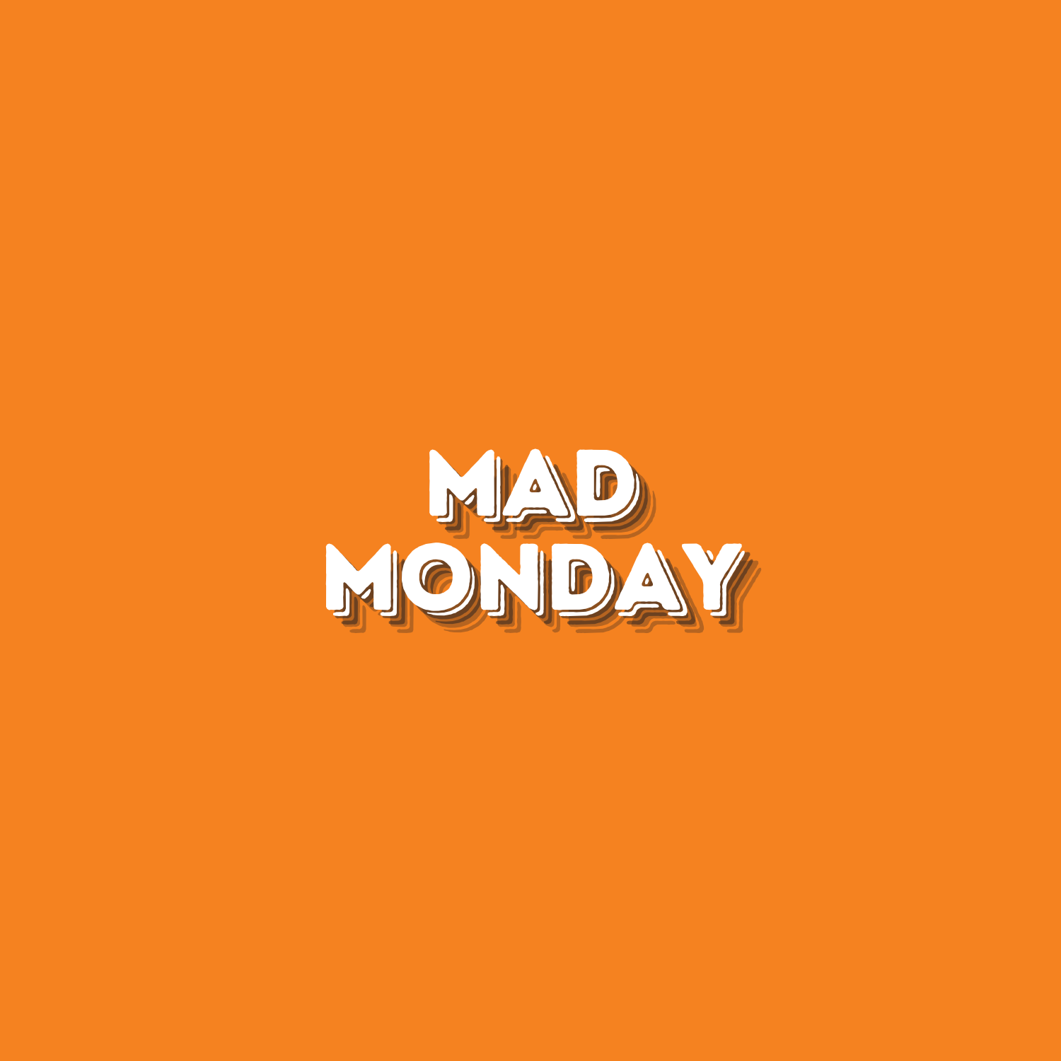 Mad Monday