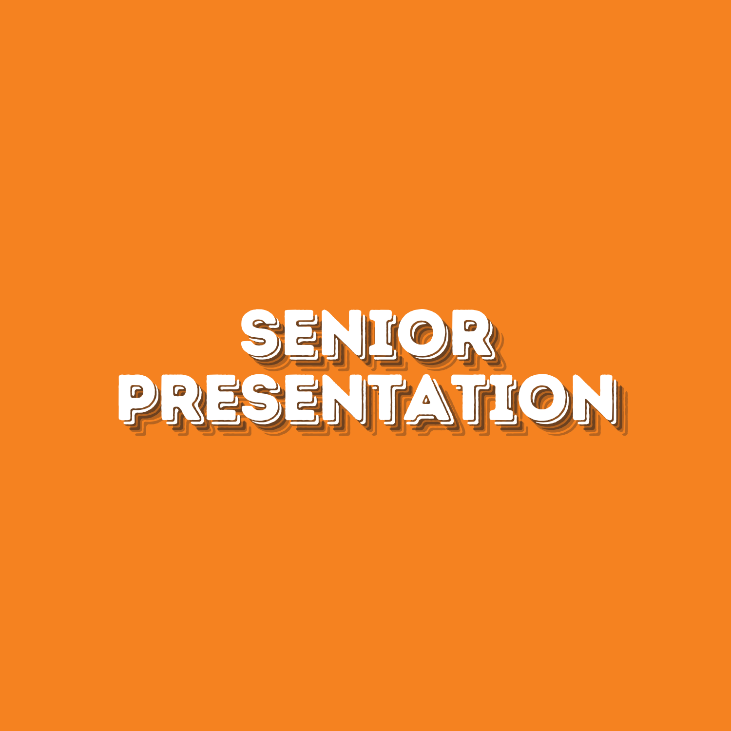 Senior Presentation