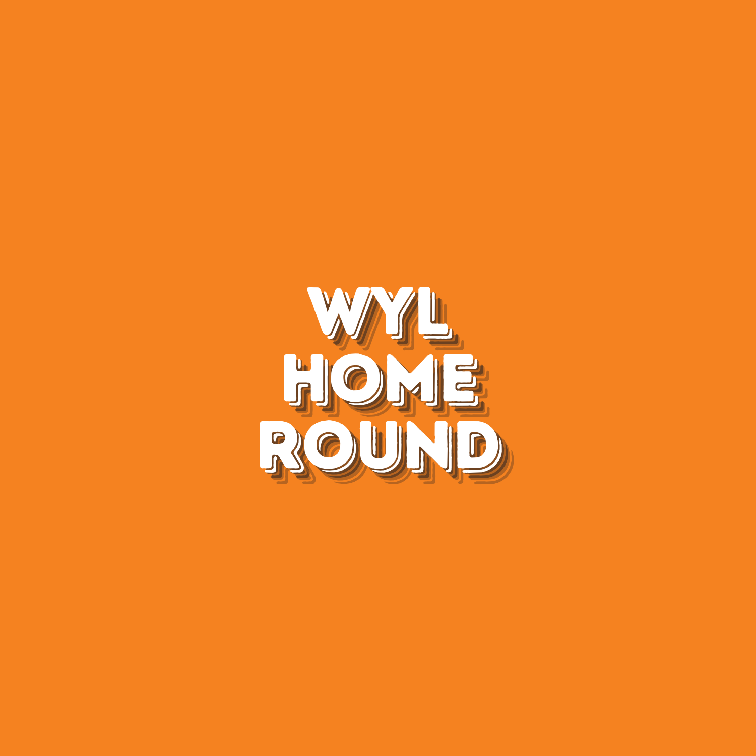 WYL Home Round
