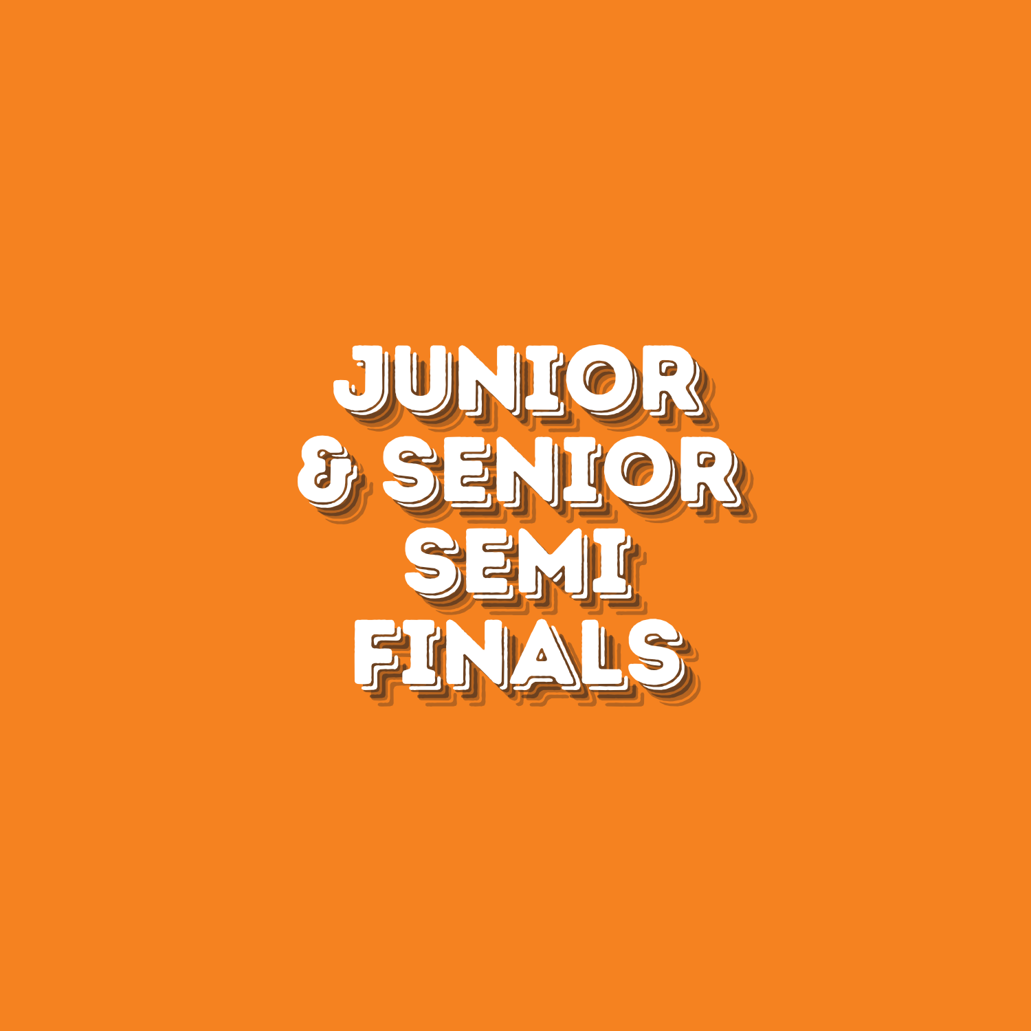 Junior & Senior Semi-finals
