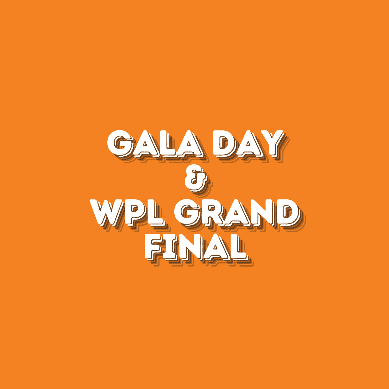 Gala Day &amp; WPL Grand Final
