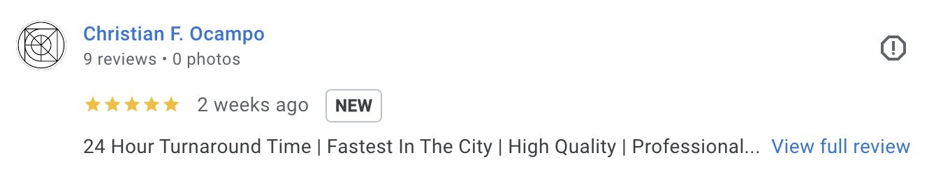 Google review by Christian F. Ocampo, showing a 5-star rating given two weeks ago. Text mentions "24 Hour Turnaround Time | Fastest In The City | High Quality | Professional..." with a link to view full review.