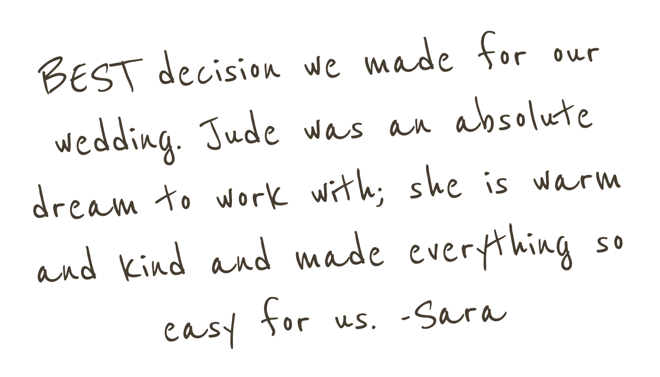 A handwritten note on a black background with the quote: "Best decision we made for our wedding. Jude was an absolute dream to work with; she is warm and kind and made everything so easy for us. -Sara".