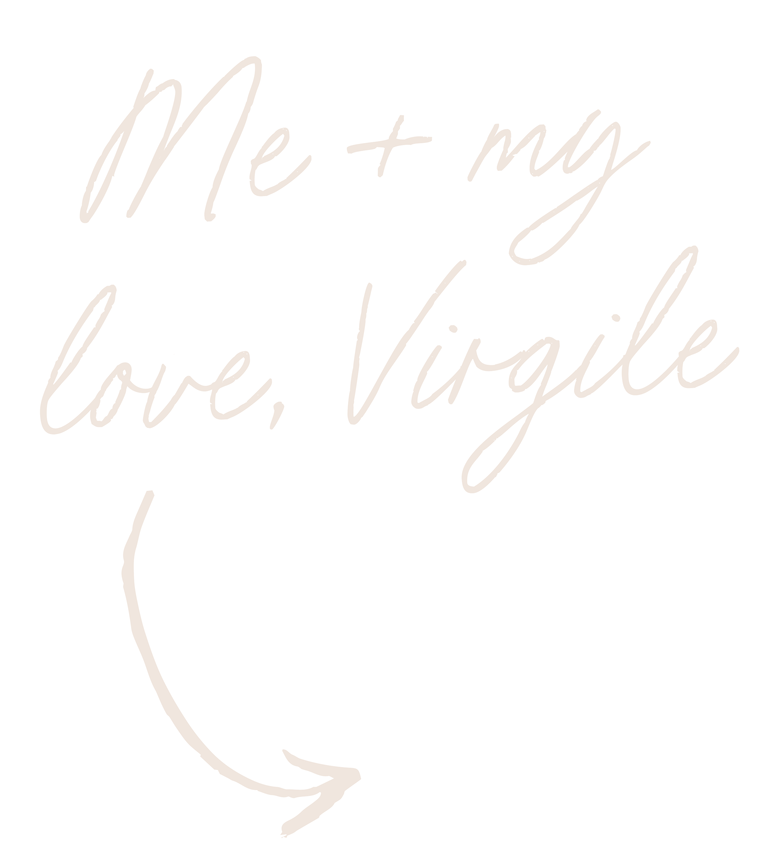 Handwritten text on a black background that says "Me + my love, Virgile" with an arrow pointing downward.