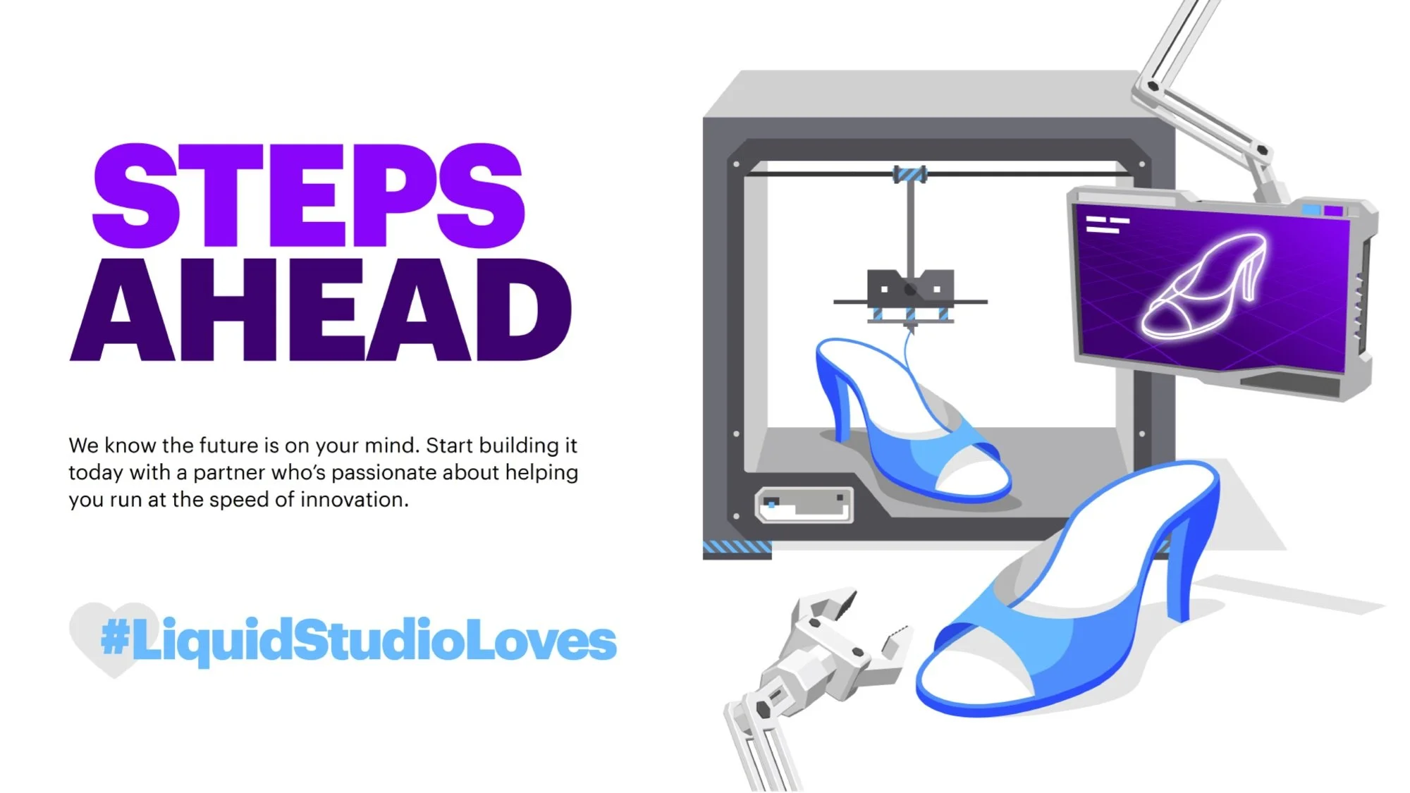 Digital illustration of a 3D printer creating a blue high-heeled shoe, with an associated monitor displaying the shoe design, accompanied by a robotic arm, promoting a message about innovative shoe design and building with passion.