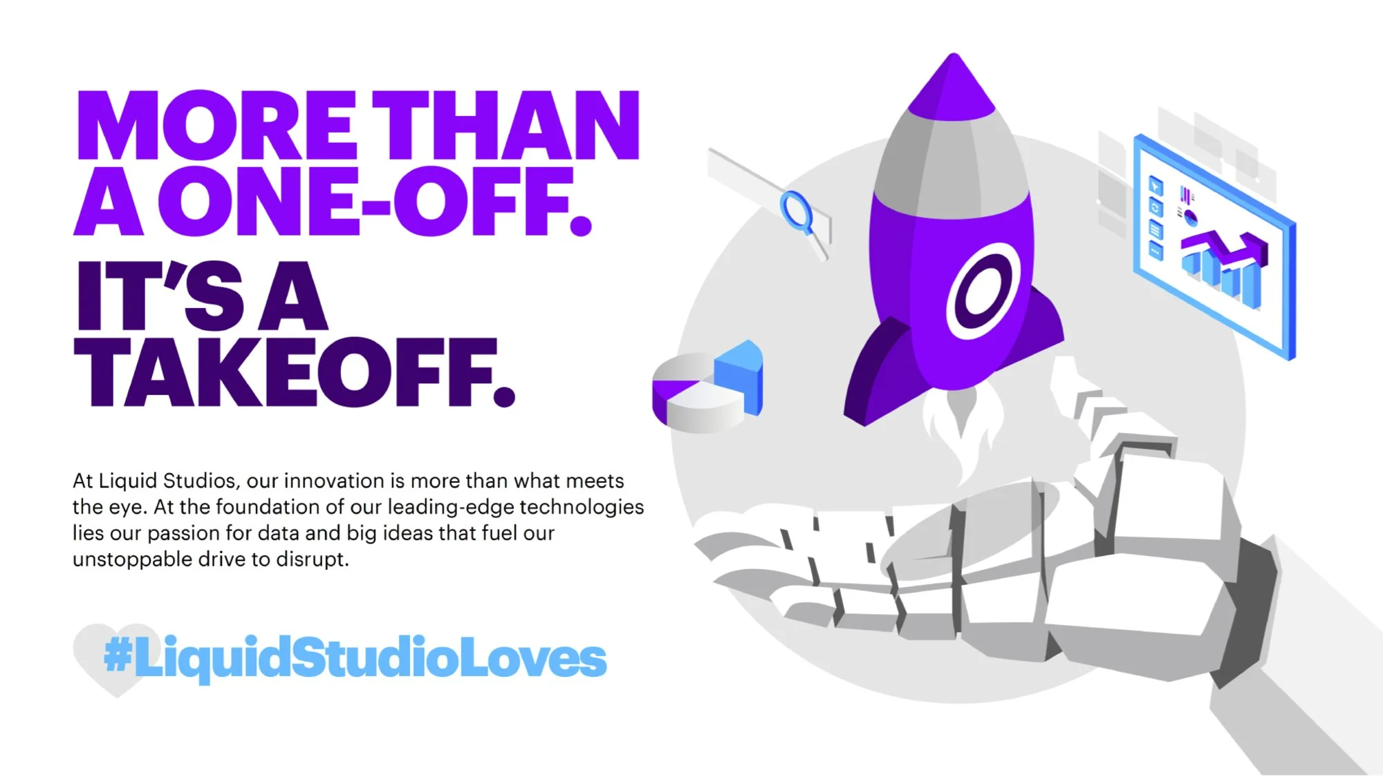 A digital illustration featuring a purple rocket taking off amid geometric shapes, with a blue hashtag '#LiquidStudioLoves' and bold text that reads 'More than a one-off. It's a takeoff.' on a white background.
