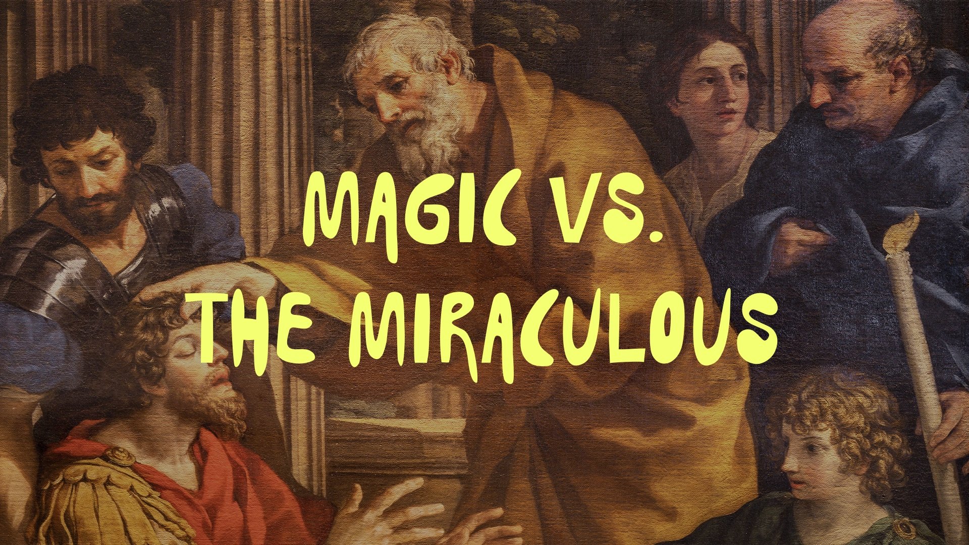 MAGIC VS THE MIRACULOUS