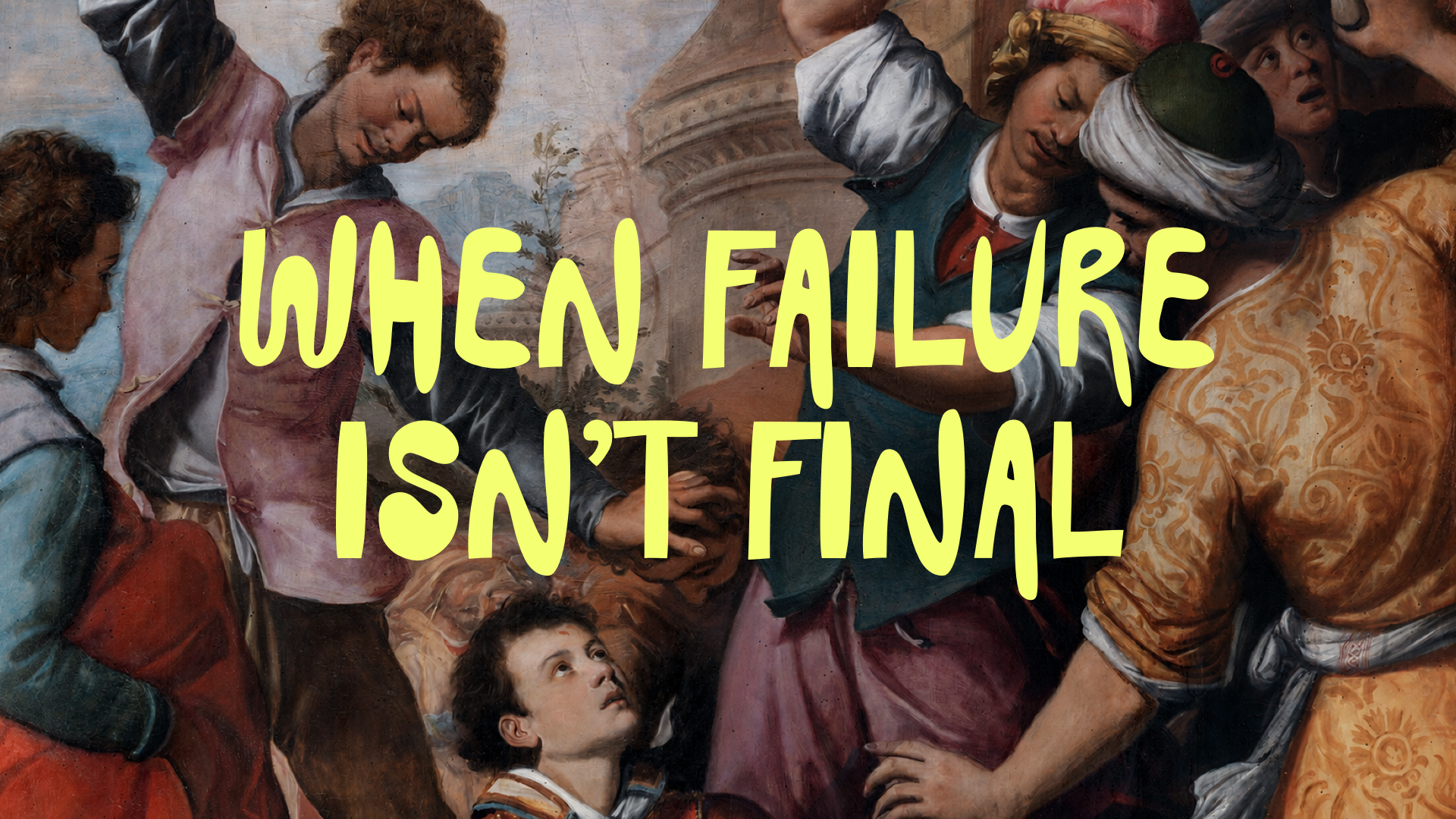 When Failure Isn’t Final