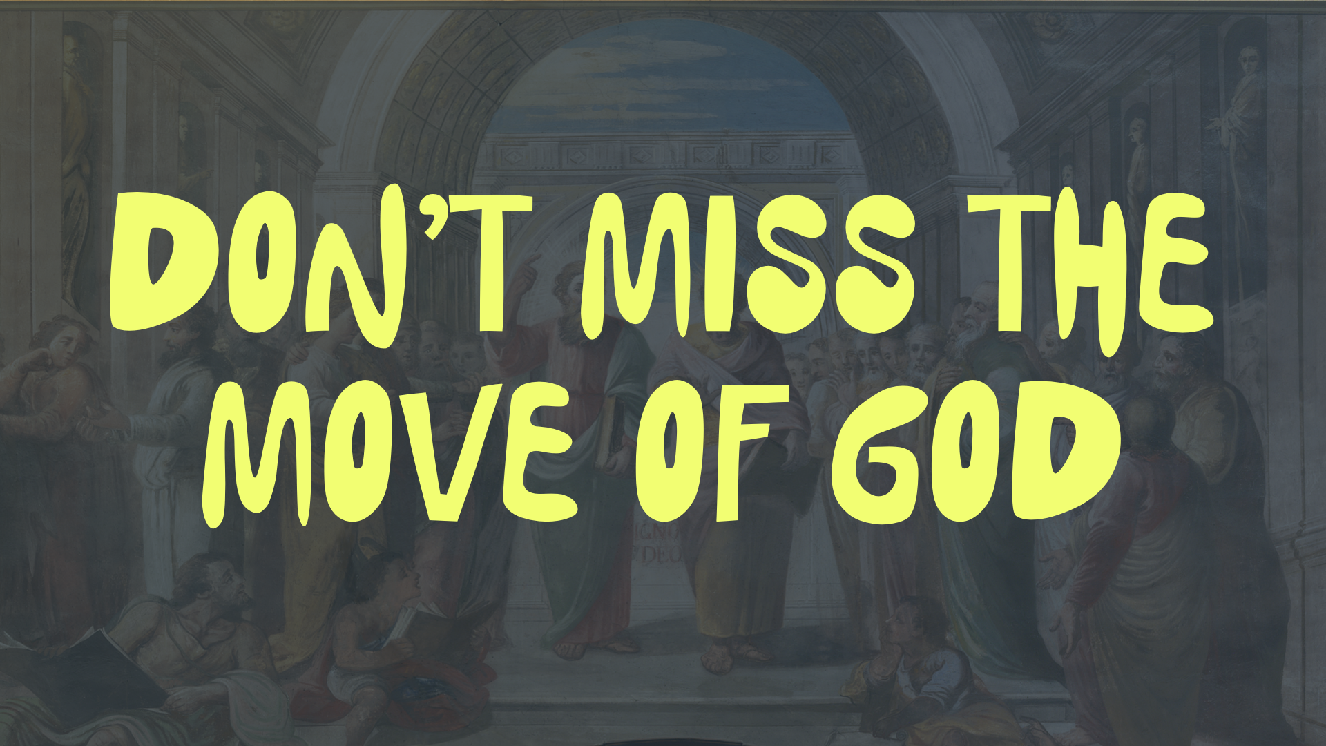 Don’t Miss the Move of God