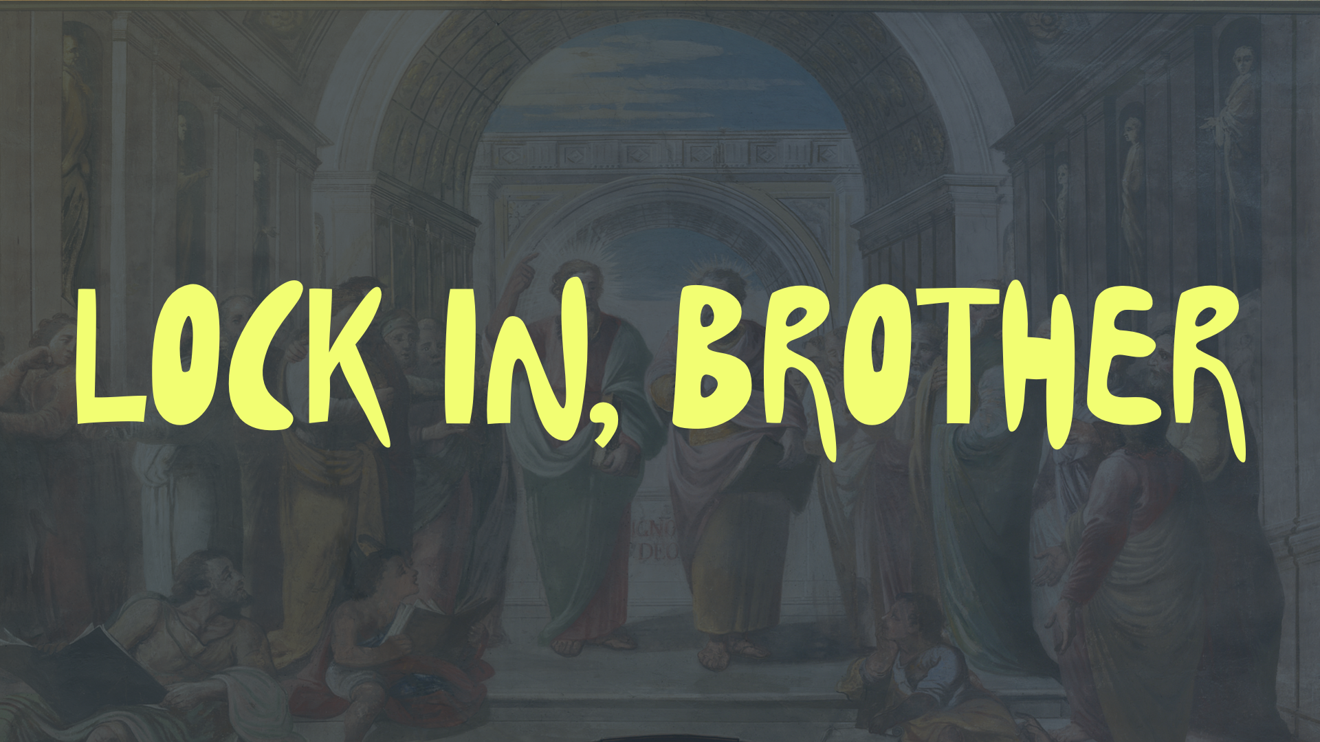 Lock in, Brother