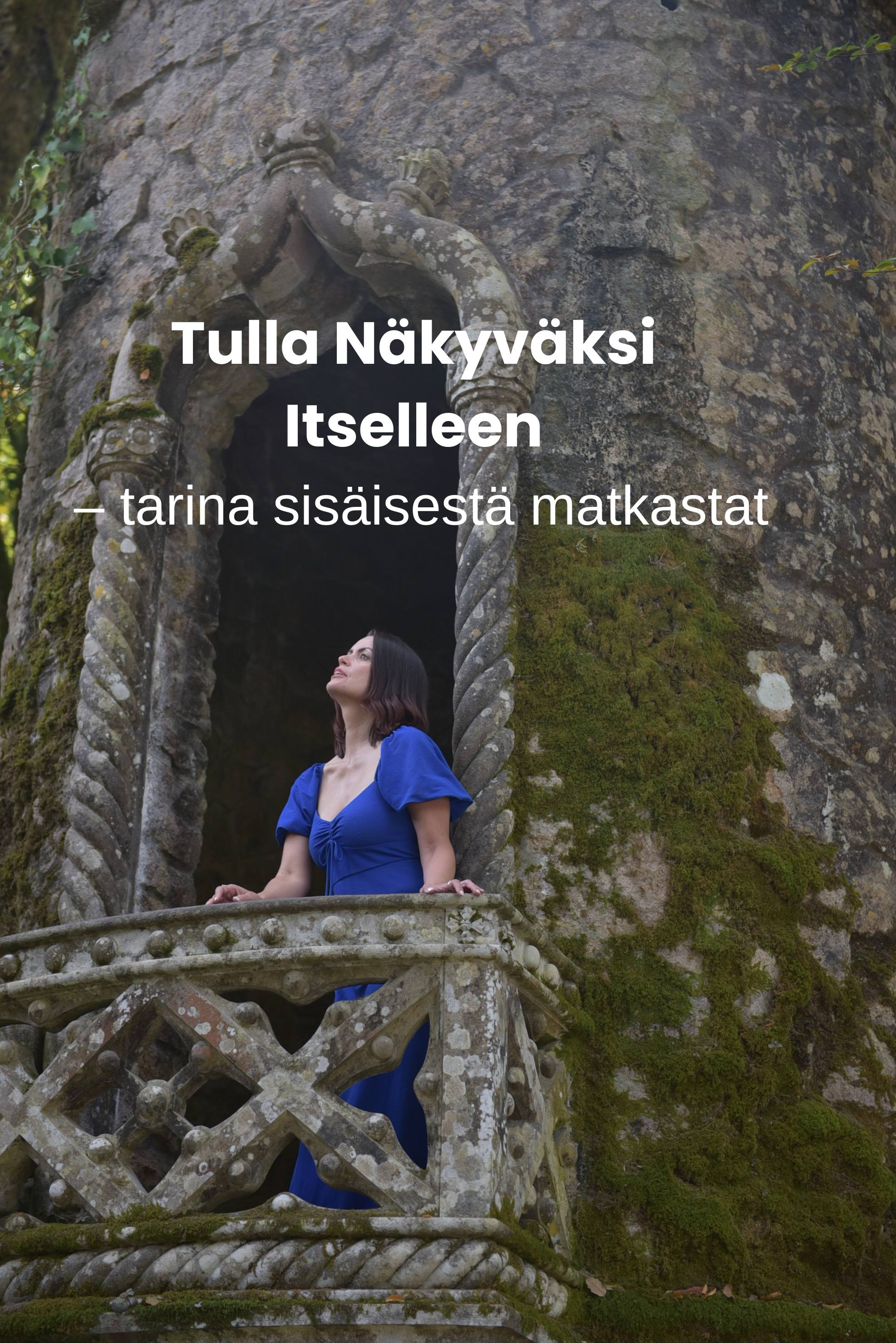 Tulla Näkyväksi Itselleen – tarina sisäisestä matkasta