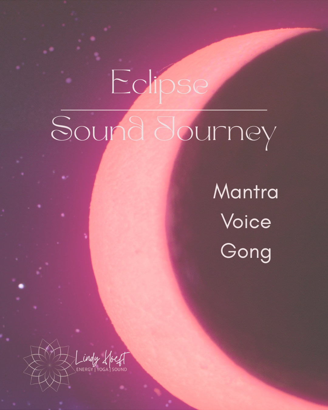 Eclipse Sound Journey: Mantra, Voice, & Gong