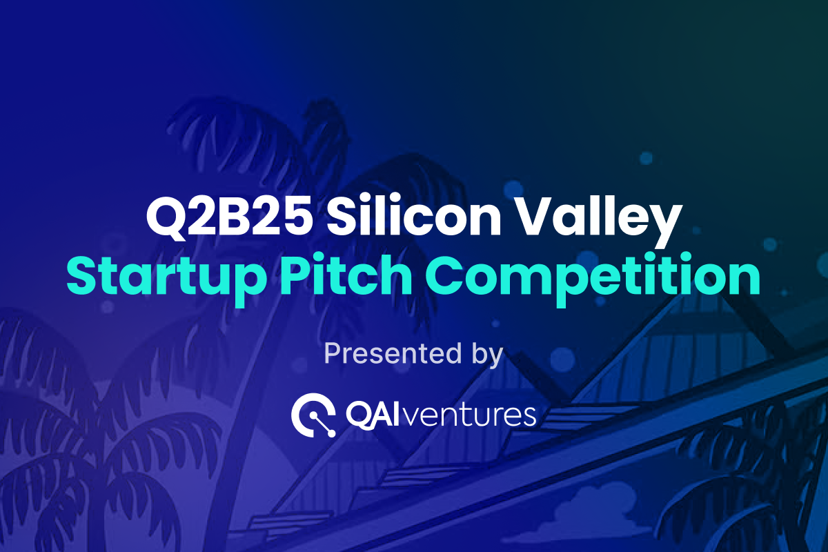 Q2B25 Silicon Valley Startup Pitch Competition