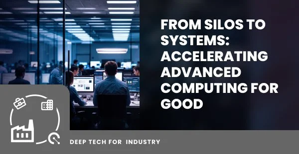From Silos to Systems: Accelerating Advanced Computing for Good