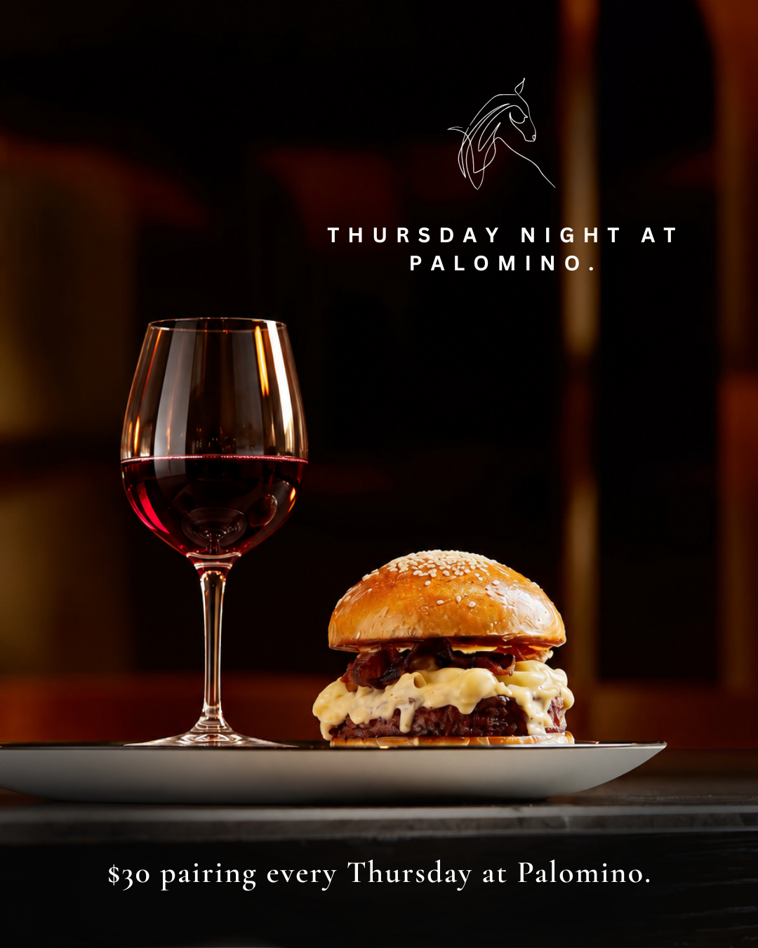 Palomino Thursday night pairing featuring a cheeseburger with bacon and creamy sauce alongside a glass of red wine, advertised for $30 every Thursday.