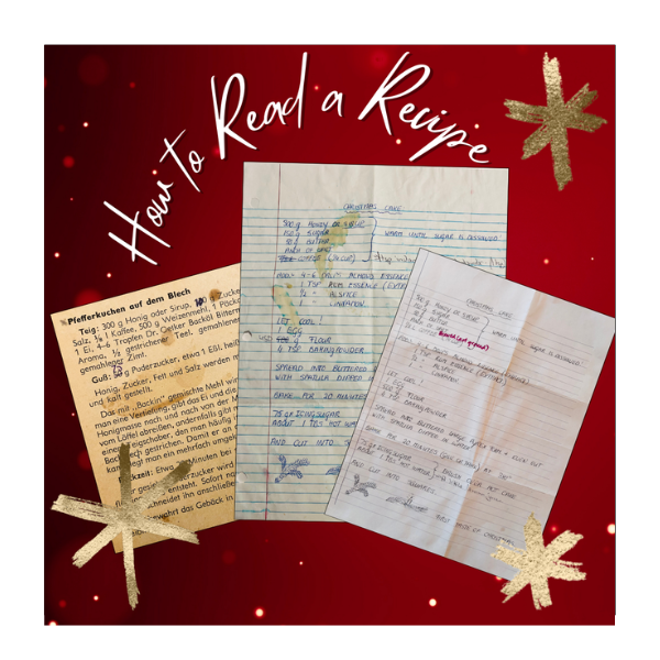 A how-to guide to reading recipes using 3, intergenerational, versions of the same recipe