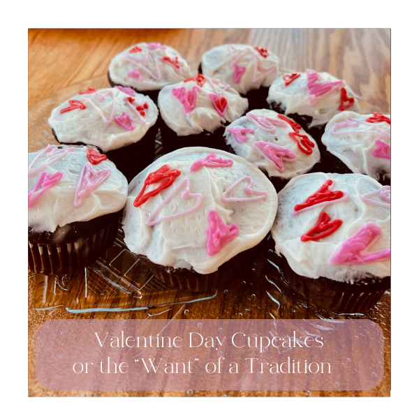 Liking chocolate cupcakes is one thing, but wanting to make them for special occasions is a conscious decision that must be made if a tradition is to survive.