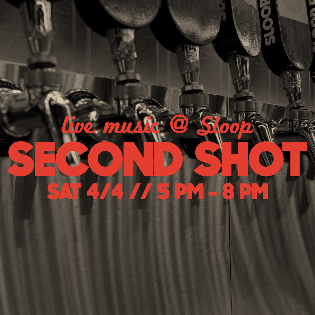 Second Shot // Live Music @ Sloop