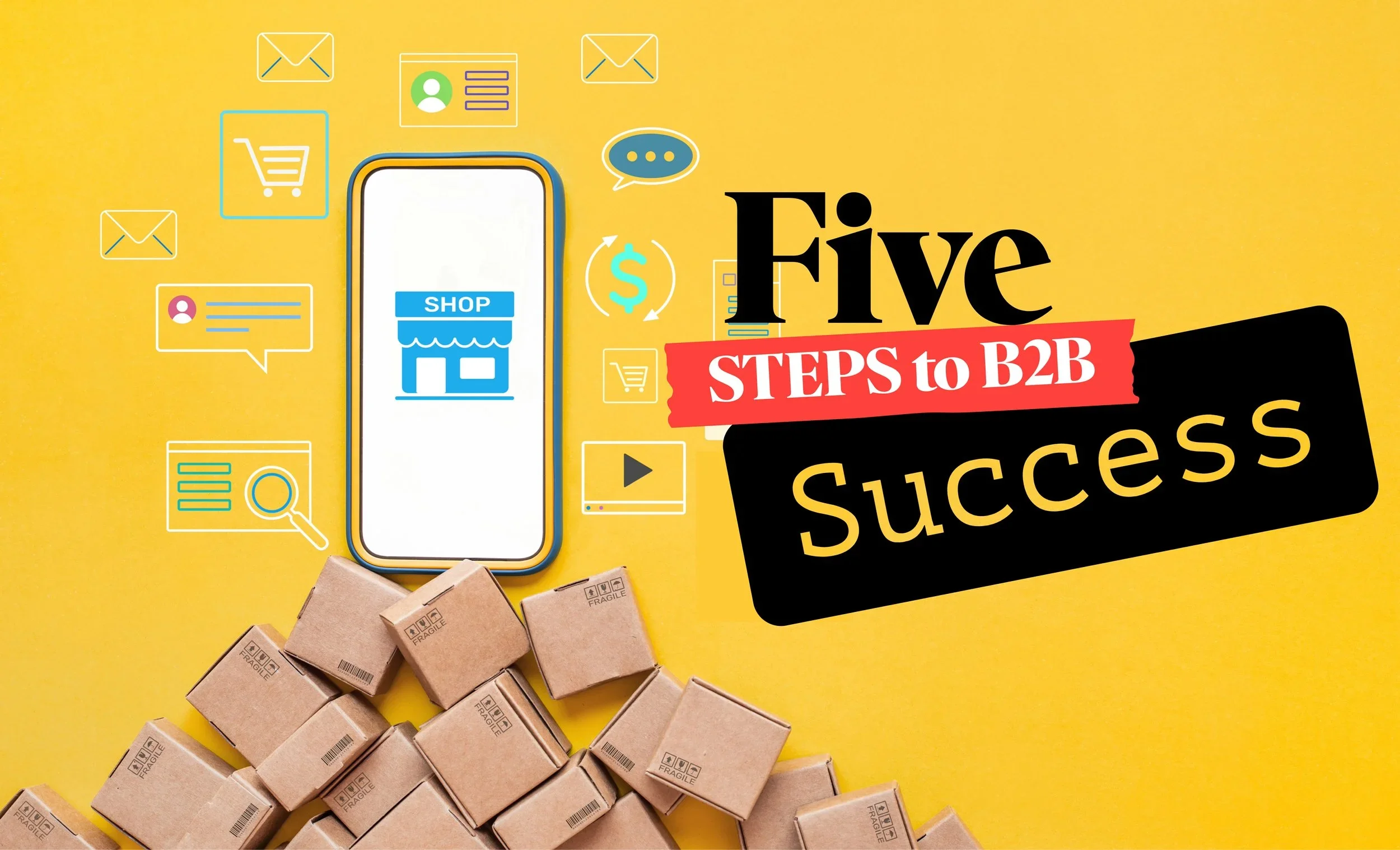Shopify B2B: 5 Steps to eCommerce Success