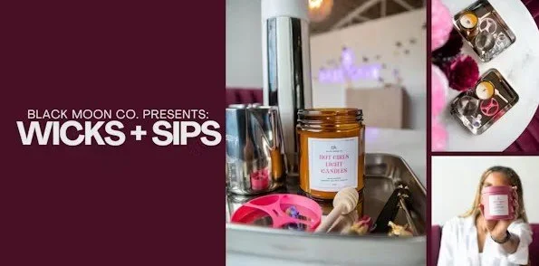 Wicks &amp; Sips: The Evening We've All Been Waiting For