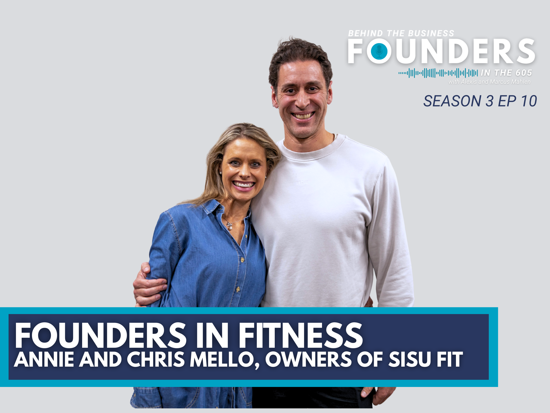 Founders in Fitness | with Chris and Annie Mello