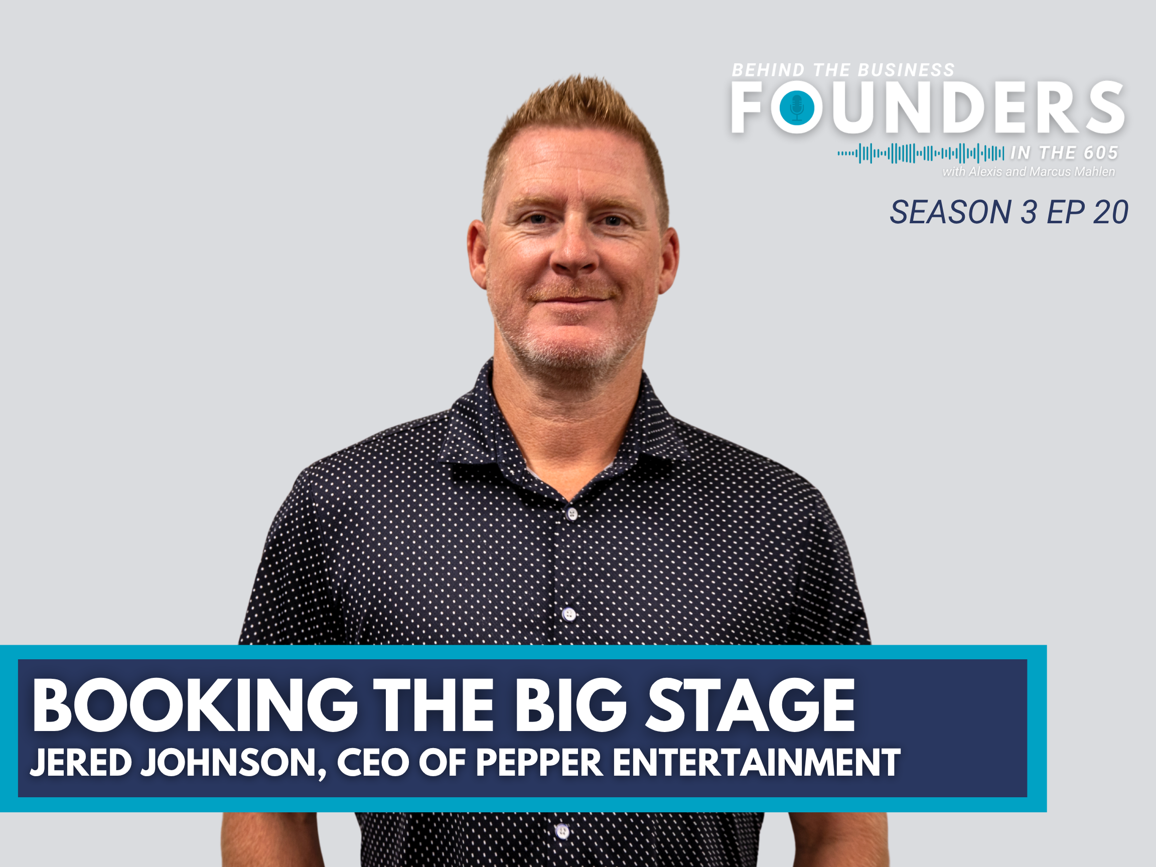 Booking the Big Stage | with Jered Johnson
