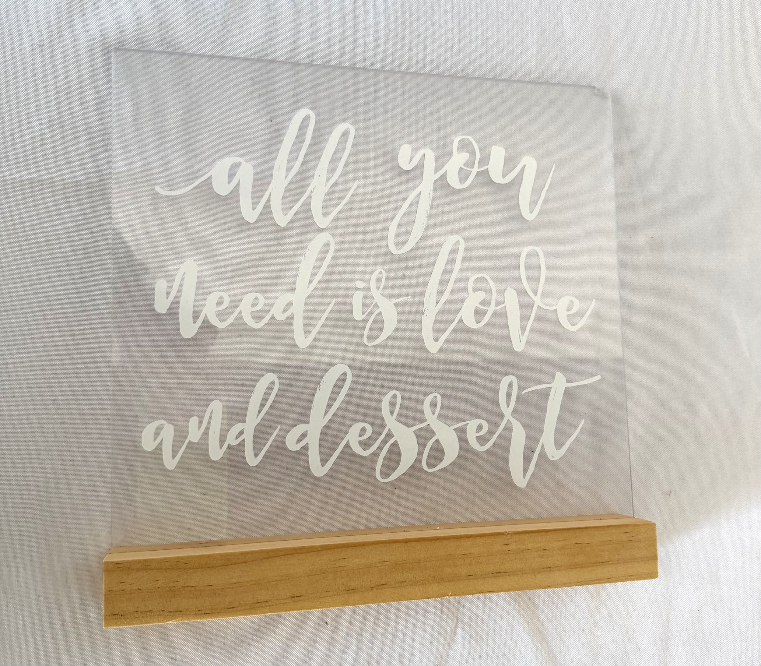 Dessert Sign - Acrylic with wood stand - 1 available