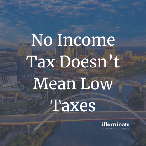 Why “No State Income Tax” in Tennessee Doesn’t Mean You Pay Less in Taxes