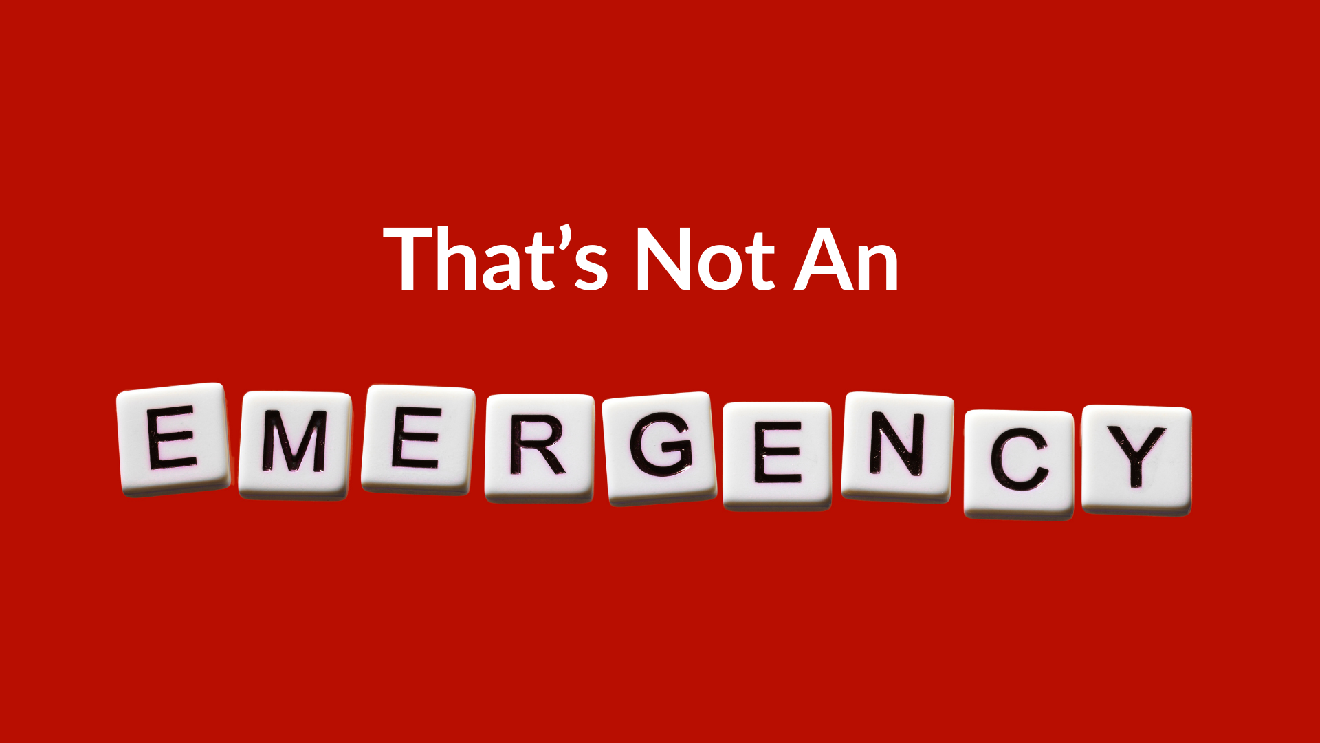 Things That Are Not Coaching Emergencies