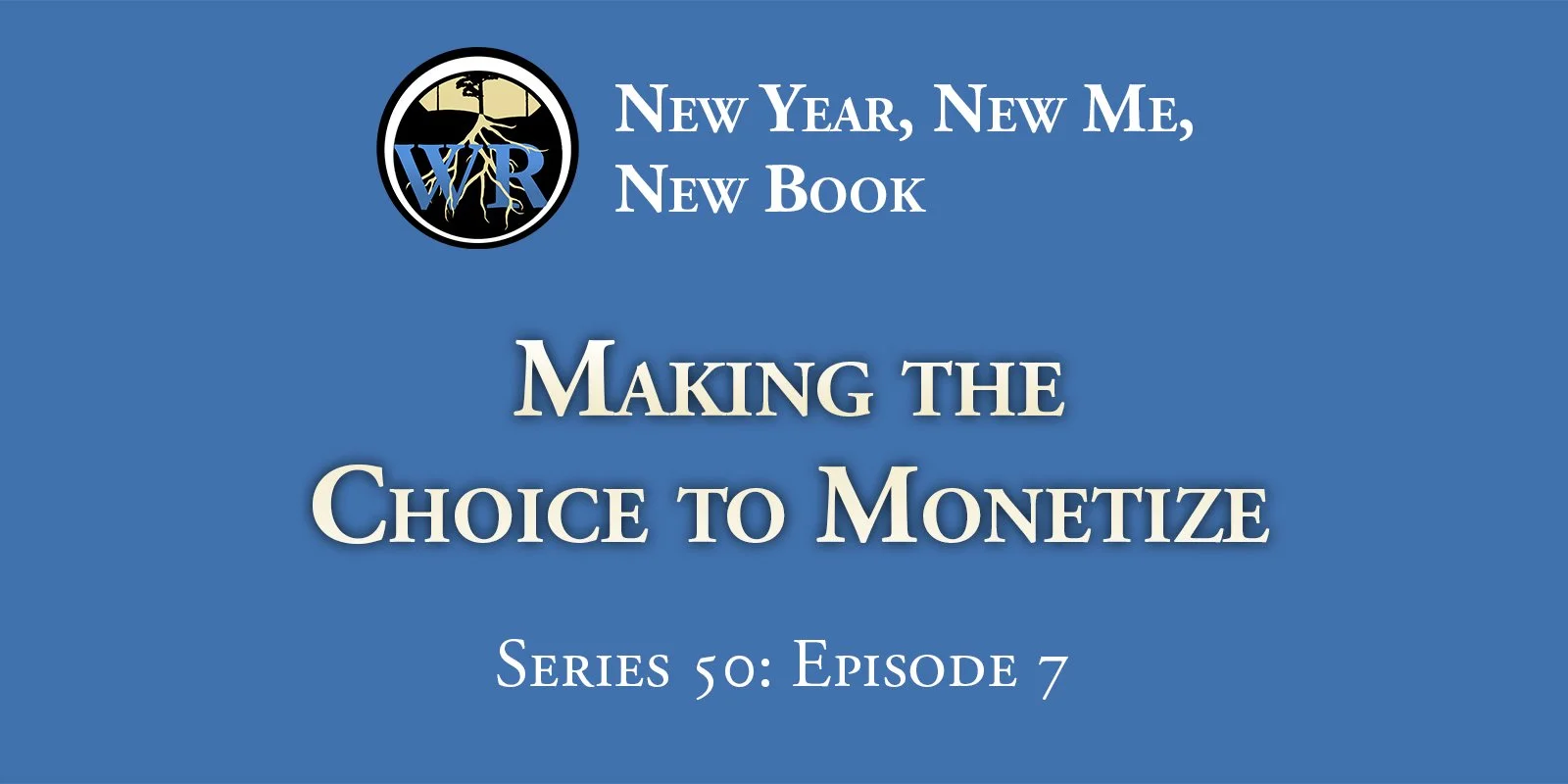 S50E7 - Making the Choice to Monetize