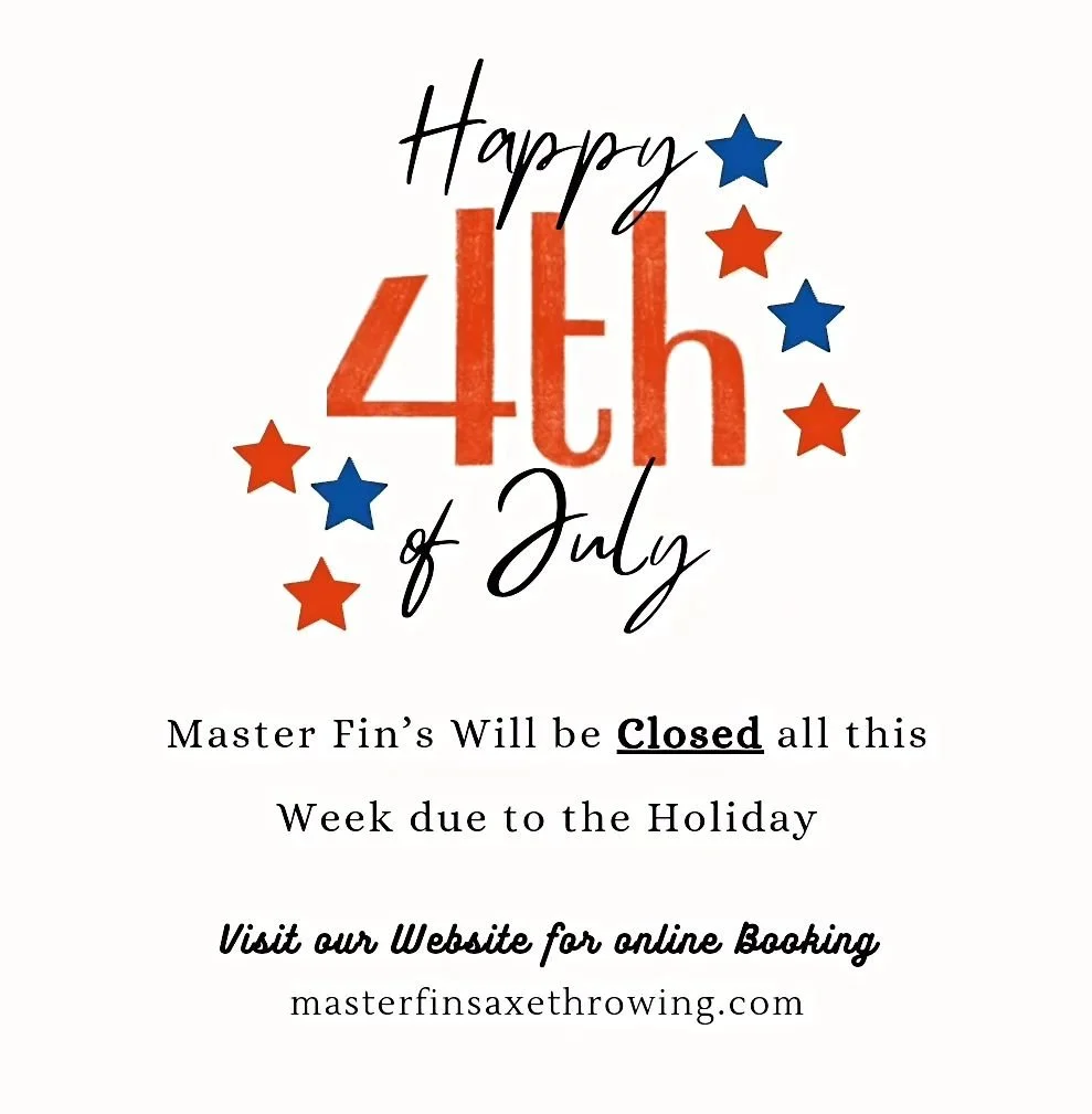 We will be closed July 4-6th due to the holiday!
Hope Everyone has a Safe &amp; Fun Weekend

Visit masterfinsaxethrowing.com to book your lane!