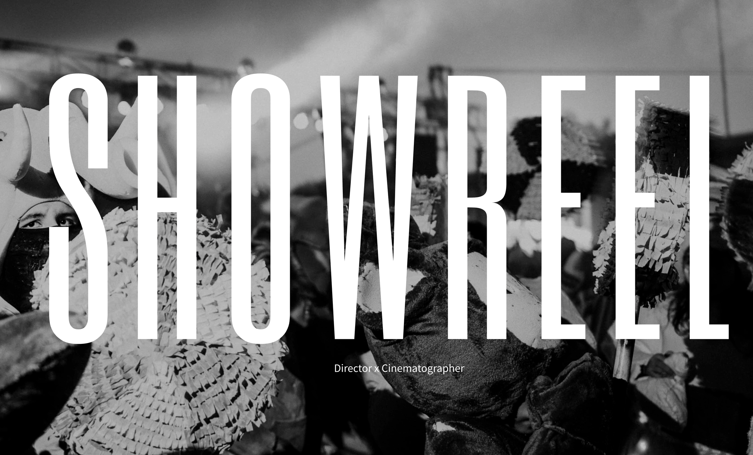 Showreel | Director x Cinematographer