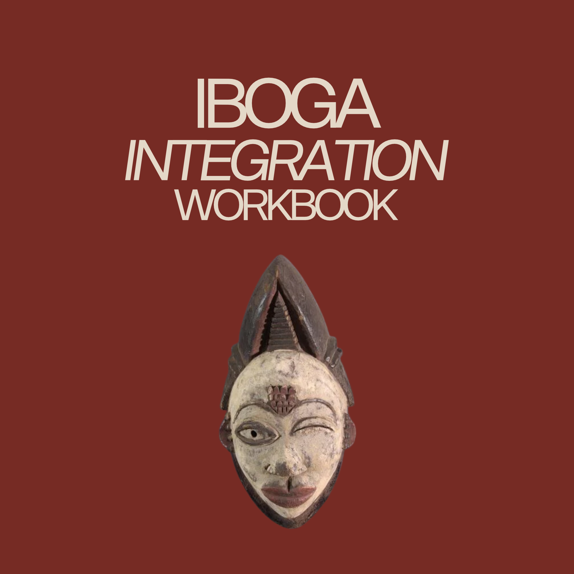 IBOGA INTEGRATION | Workbook
