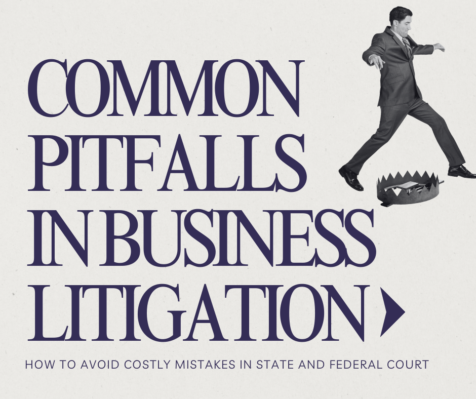 Common Pitfalls in Business Litigation: How to Avoid Costly Mistakes in ...