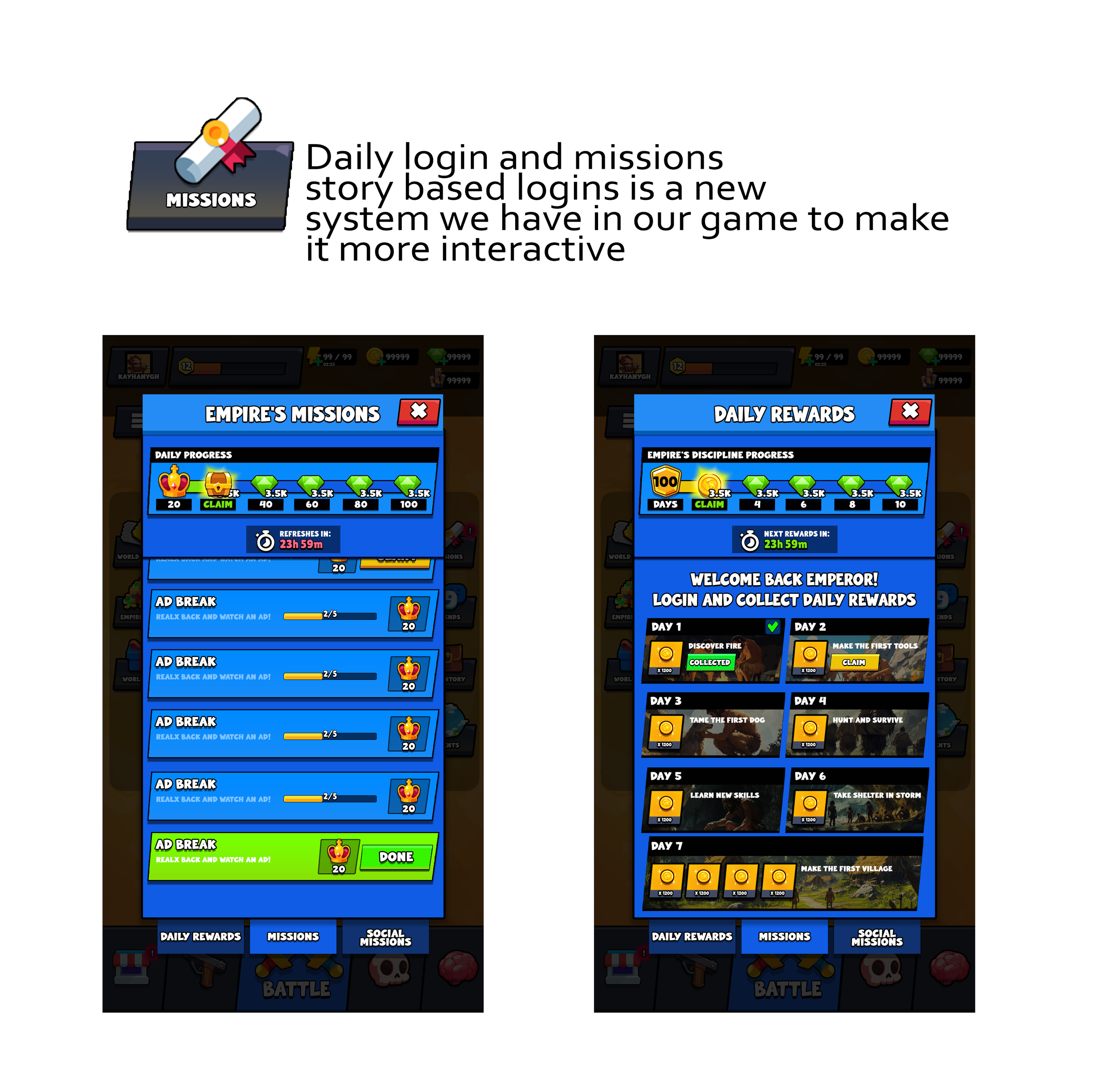Screenshot of a mobile game interface showing daily login missions and rewards. The left panel displays "Empire's Missions" with progress bars and tasks that include ad breaks. The right panel shows "Daily Rewards" with a list of rewards for each day, such as "Discover Fire" and "Take Shelter in Storm." Both panels have navigation tabs at the bottom for "Daily Rewards," "Missions," and "Social Missions."