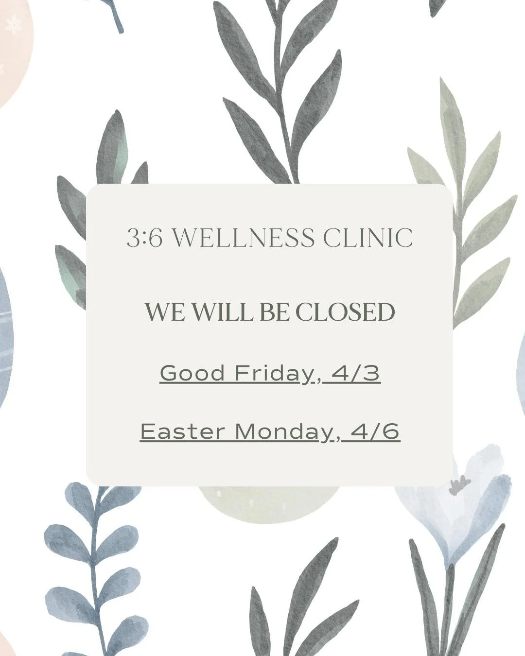 Please note 3:6 Wellness will be closed Friday, April 3rd in observance of Good Friday, and Monday, April 6th for Easter.

As you spend time with family and step into a slower weekend, we hope it&rsquo;s filled with rest, reflection, and meaningful m