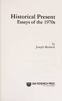 Historical Present: Essays of the 1970s