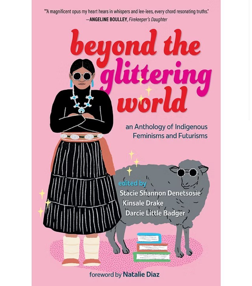 Ready to snuggle up to your new favorite Native poetry collection? 📖 💖

💖 New anthology alert! 🌸 I&rsquo;m so excited to share that I have a poem featured in Beyond the Glittering World: An Anthology of Indigenous Feminisms and Futurisms from @to